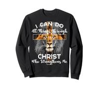 I Can Do All Things Through Christ Christian Lion Faith Sweatshirt