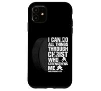 I Can Do All Things Through Christ Hockey Philippians 4 13 Case for iPhone 11