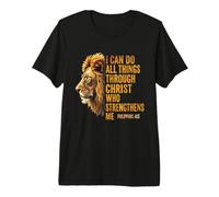 I Can Do All Things Through Christ Lion Philippians 4:13 Premium T-Shirt