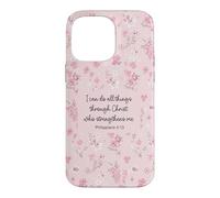 I Can Do All Things Through Christ Philip 4:13 Pink Flora Case for iPhone 14 Pro Max