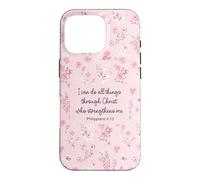 I Can Do All Things Through Christ Philip 4:13 Pink Flora Case for iPhone 16 Pro