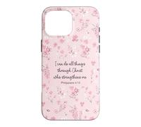 I Can Do All Things Through Christ Philip 4:13 Pink Flora Case for iPhone 16 Pro Max
