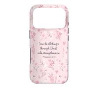 I Can Do All Things Through Christ Philip 4:13 Pink Flora Case for iPhone 17 Pro