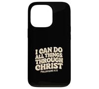 I Can Do All Things Through Christ - Philippians 4:13 Bible Case for iPhone 13 Pro