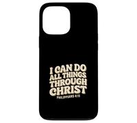 I Can Do All Things Through Christ - Philippians 4:13 Bible Case for iPhone 13 Pro Max