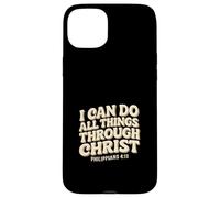 I Can Do All Things Through Christ - Philippians 4:13 Bible Case for iPhone 15 Plus