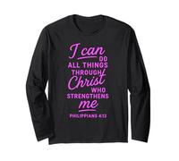 I Can Do All Things Through Christ Philippians 4:13 Bible Long Sleeve T-Shirt