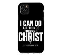 I Can Do All Things Through Christ Philippians 4 13 Case for iPhone 11 Pro Max
