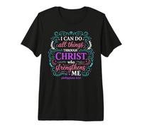 I Can Do All Things Through Christ Philippians 4:13 Christ Premium T-Shirt