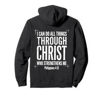 I Can Do All Things Through Christ Philippians 4 13 Faith Pullover Hoodie
