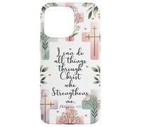 I Can Do All Things Through Christ Philippians 4:13 Floral Case for iPhone 15 Pro Max