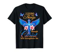 I Can Do All Things Through Christ Philippians 4:13 T-Shirt