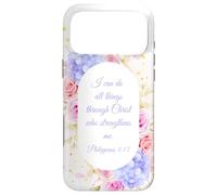 I Can Do All Things Through Christ - Philippians 4:13 Women Case for iPhone 17 Pro Max