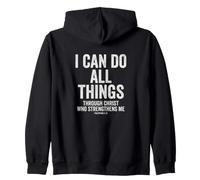 I Can Do All Things Through Christ Philippians 4:13 Zip Hoodie