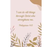 I Can Do All Things Through Christ - Pink Aesthetic Christian Journal | 100 Page 6x9 Bible Verse Notebook with Minimalist Leaf Design