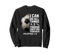 I Can Do All Things Through Christ Soccer Player Sweatshirt