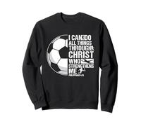 I Can Do All Things Through Christ Soccer Verse Sweatshirt