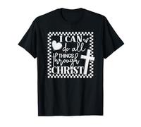 I Can Do All Things Through Christ T-Shirt