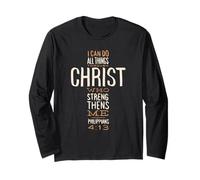 I Can do All Things Through Christ who Strengthens me- Bible Long Sleeve T-Shirt
