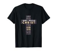 I Can Do All Things Through Christ Who Strengthens Me Bible T-Shirt