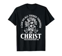 I CAN DO All Things Through Christ WHO Strengthens ME Bible T-Shirt