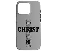 I can Do All Things Through Christ Who Strengthens Me Case for iPhone 16 Pro