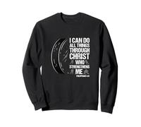 I Can Do All Things Through Christ Who Strengthens Me Sweatshirt