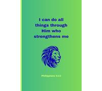 I can do all things through Him who strengthens me: Philippians 4:13