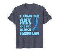 I Can Do Anything Except Insulin T1 Type 1 Diabetes T-Shirt, Men, Heather Blue, XX-Large