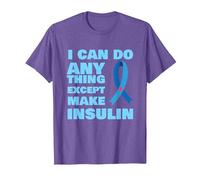 I Can Do Anything Except Insulin T1 Type 1 Diabetes T-Shirt, Men, Purple Heather, 3X-Large
