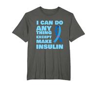 I Can Do Anything Except Insulin T1 Type 1 Diabetes T-Shirt, Men's Big and Tall, Asphalt Grey, 6X Tall