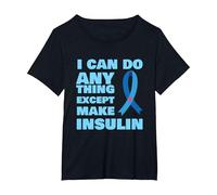 I Can Do Anything Except Insulin T1 Type 1 Diabetes T-Shirt, Women's Plus, Black, 6X