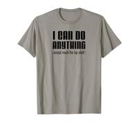 I Can Do Anything Except Reach Top Shelf Short People T-Shirt
