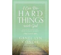 I Can Do Hard Things with God: Essays of Strength from Mormon Women