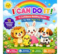 I Can Do It!: 12 Short Confidence-Building Stories for Kids Ages 3-6 | Fun, Inspiring & Easy-to-Read Stories with Coloring Pages