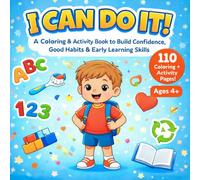 I CAN DO IT: Coloring and Activity Book for building confidence and good habits.