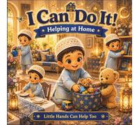 I Can Do It! - Helping at Home with Yusuf: An Islamic Toddler Book for Building Independence, Responsibility, Kindness, and Everyday Life Skills | Helping at Home for Muslim Preschoolers Ages 2-5