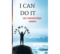 I CAN DO IT JOURNALING , SELF MOTIVATION , YOUR GOALS TO ACHIEVE