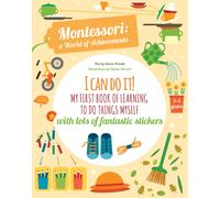 I Can Do It! My First Book of Learning to do Things Myself : Montessori Activity Book
