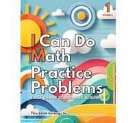 I Can Do Math Practice Problems GRADE 1: Volume 2