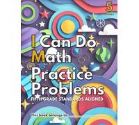 I Can Do Math Practice Problems GRADE 5: Volume 1