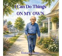 I Can Do Things On My Own: A Gentle and Comforting Book for Elders (Winterway Books)