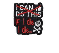 I Can Do This No If I die I die Skeleton Patch Funny Mental Health Morale Humor Tactical Military Embroidered Patches - Hook and Loop Fastener for Vest Backpack Bag Clothes Helmets for Adult