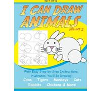 I Can Draw Animals 2: Volume 2 (Step-by-Step Drawing)
