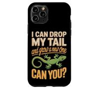 I Can Drop My Tail And Grow A New One Can You Case for iPhone 11 Pro