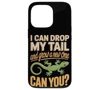 I Can Drop My Tail And Grow A New One Can You Case for iPhone 13 Pro