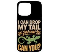 I Can Drop My Tail And Grow A New One Can You Case for iPhone 15 Pro Max