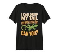 I Can Drop My Tail and Grow A New One Can You Premium T-Shirt