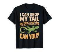 I Can Drop My Tail and Grow A New One Can You T-Shirt