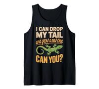 I Can Drop My Tail and Grow A New One Can You Tank Top